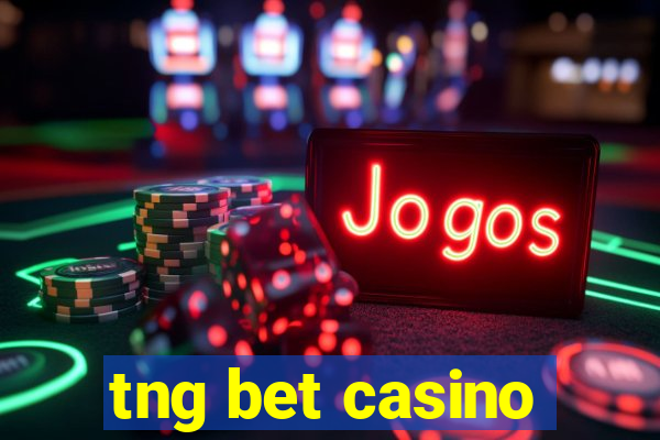 tng bet casino